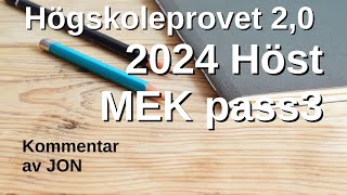 HP 20 2024 Höst pass3 MEK Högskoleprovet med lösningar med Jon [upl. by Hayarahs]