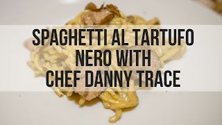 Spaghetti Al Tartufo Nero with Exec Chef Danny Trace of Potente [upl. by Eigna]