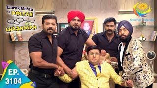 Taarak Mehta Ka Ooltah Chashmah  Ep 3104  Full Episode  17th February 2021 [upl. by Meagher]