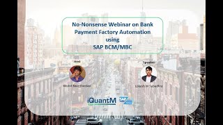 iQuantMs NoNonsense Webinar on Bank Payment Factory Automation using SAP BCMMBC [upl. by Midge]