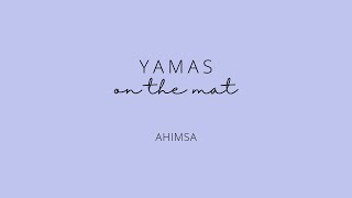 Yamas on the Mat Ahimsa Nonviolence  Yoga with Jennifer [upl. by Aneehsar]