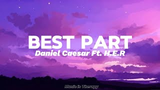 Daniel Caesar amp HER  Best Part Lyrics [upl. by Gaige]