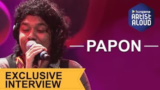 Papon Exclusive Interview With Gunjan Utreja  Artist Aloud [upl. by Enitsrik]