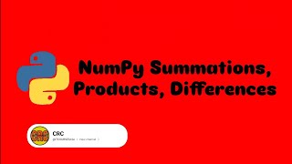 NumPy Summations Products Differences [upl. by Shenan153]