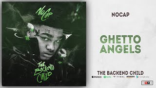 NoCap  Ghetto Angels The Backend Child [upl. by Ylsel497]