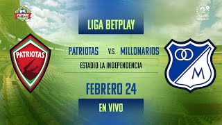 EN VIVO FÚTBOL VISITANTE  PATRIOTAS VS MILLONARIOS  JORNADA 8 LIGA BETPLAY I 2024 [upl. by Oneil704]