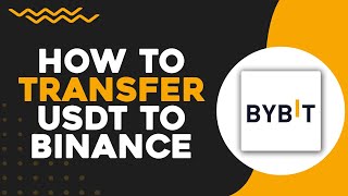 How To Transfer USDT From Bybit to Binance Quick Tutorial [upl. by Nozicka]