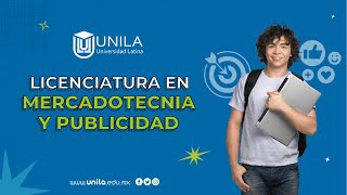 Licenciatura en Mercadotecnia y Publicidad UNILA [upl. by Sivi639]