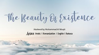 Nasheed Muhammad Al Muqit  The Beauty Of ExistenceLyrics ArabicRomEngBahasa [upl. by Rafael]