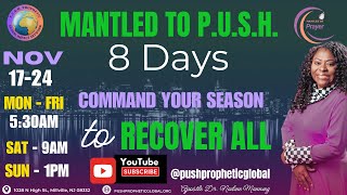 Day 6 of 8 quotMANTLED TO PUSHquot  quotCOMMAND YOUR SEASON TO RECOVER ALLquot  Intercessors Arise [upl. by Delfine809]