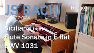 JS BACH  Siciliana from Flute Sonata in E flat BWV 1031  Hauptwerk Giubiasco [upl. by Enyaw]