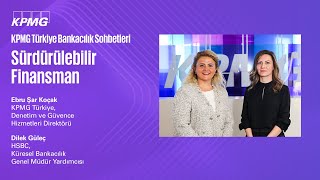 Sürdürülebilir Finansman  KPMG Türkiye Bankacılık Sohbetleri 2022 [upl. by Yrruc]