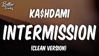 Kahdami  Intermission Clean Lyrics 🔥 Intermission Clean [upl. by Aioj]