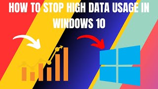 How to Stop High Data Usage In Windows 10 2024 [upl. by Nelyk]