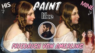 FRIEDRICH VON AMERLING ART TUTORIAL  Classical Art Style Study Romanticism and oil painting [upl. by Assina]