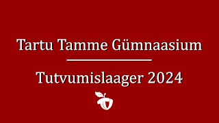 Tutvumislaager 2024  Tartu Tamme Gümnaasium [upl. by Suzetta]