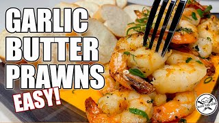 Ep 58 Garlic Butter Prawns  Shrimp [upl. by Alrats892]