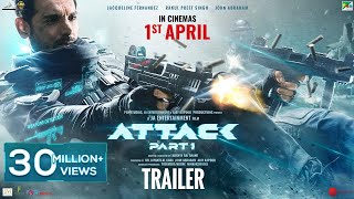 Attack  Official Trailer  John A Jacqueline F Rakul Preet S  Lakshya Raj Anand April 1st 2022 [upl. by Ardyce]