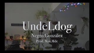 NEGRO GONZÁLEZ  UndeLdog Official video Prod MAC Mde [upl. by Yalonda]