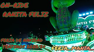 ONRIDE RANITA FELIZ FERIA DE NAVIDAD TEATINOS 202324 [upl. by Nwahsyar455]