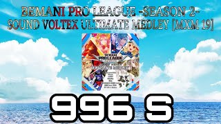 【SDVX EG コナステ】BEMANI PRO LEAGUE SEASON 2 SOUND VOLTEX ULTIMATE MEDLEY MXM 19 996 [upl. by Slack671]