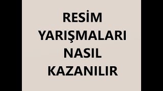 RESİM YARIŞMALARI NASIL KAZANILIRRESİM YARIŞMASINDA DERECEYE GİRMEK İÇİN NE YAPMAK LAZIM [upl. by Warms]