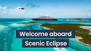 Welcome aboard Scenic Eclipse [upl. by Bomke531]