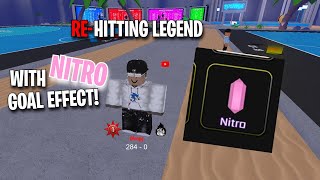 REHITTING LEGEND WITH MY NEW NITRO GOAL EFFECT  ROBLOX HOOPZ [upl. by Tihom]