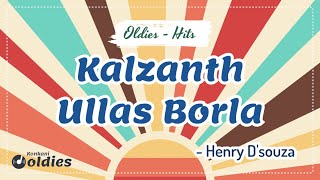 Kalzanth Ullas Borla  Konkani Old Song  Henry Dsouza [upl. by Joktan43]