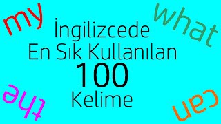 İngilizcede En Sık Kullanılan 100 Kelime  Most Common 100 Words in English [upl. by Eilssel91]