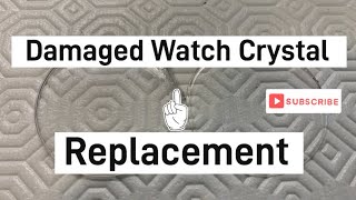 Watch Crystal Replacement [upl. by Nathanial]