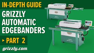 Grizzly G0854 Automatic Edgebander Introduction [upl. by Odnumde]