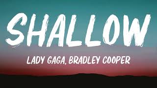 Lady Gaga Bradley Cooper  Shallow Lyrics [upl. by Ardnasirhc]