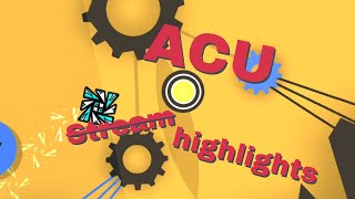 Acu  GD Highlights [upl. by Liddie]