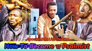 MUST WATCH How to become a Psalmist Apostle Edu Udechukwu apostleeduudechukwu apostleedu [upl. by Winson]