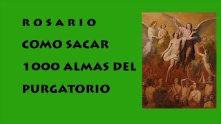 ROSARIO COMO SACAR 1000 ALMAS DEL PURGATORIO EN DIVINA VOLUNTAD [upl. by Alver]