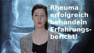 Rheuma erfolgreich behandeln  Erfahrungsbericht [upl. by Powder450]