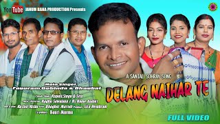 Delang Naihar Te  New Santali Sohray Song Studio Version 202425 [upl. by Gifferd]