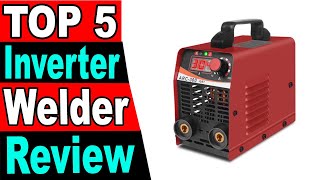 TOP 5 Best Inverter Welder Review 2025 [upl. by Chaffin]