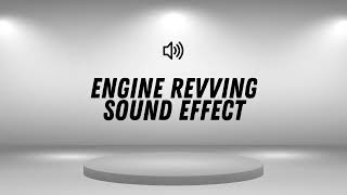 THE BEST Engine Revving Sound Effect  POPULAR  COPYRIGHT FREE HD [upl. by Elwee]