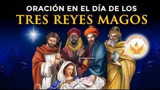 ORACION a LOS TRES REYES MAGOS 6 de ENERO 2024 [upl. by Eniliuqcaj]