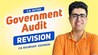 Government Audit Revision  CA Inter Audit  CA Shubham Keswani AIR 8 [upl. by Aderfla96]