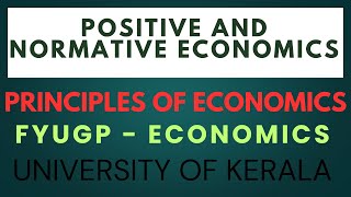 POSITIVE amp NORMATIVE ECONOMICSPart 14 Module 1  Unit 2Principles of EconomicsSem 1FYUGP ECOKU [upl. by Waring]