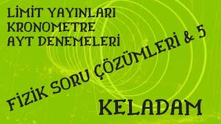 LÄ°MÄ°T YAYINLARI KRONOMETRE AYT DENEMELERÄ° 5AYT DENEME SINAVI FÄ°ZÄ°K SORU Ã‡Ã–ZÃœMLERÄ° [upl. by Aikemet]