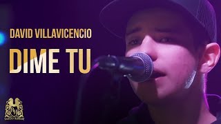 David Villavicencio  Dime Tu En Vivo [upl. by Anitsenre]