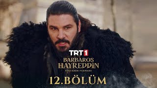 Barbaros Hayreddin Sultanın Fermanı 12 Bölüm [upl. by Ronnholm]