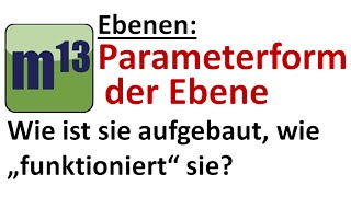 Parametergleichung der Ebene  Wie ist sie aufgebaut wie quotfunktioniertquot sie [upl. by Hgielhsa]