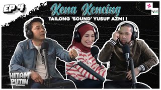 TAILONG SOUND YUSUF AZMI EP4 PODCAST HITAM PUTIH KEHIDUPAN [upl. by Ekard147]