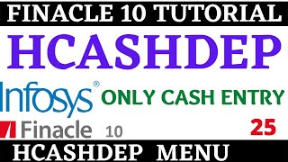 Finacle 10 Tutorial  HCASHDEP  cash entry in finacle 10  Learn and gain [upl. by Alaaj]