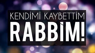 Kendimi Kaybettim Rabbim Kalbi kırılanlara bakın Allah ne diyor [upl. by Ettenan]